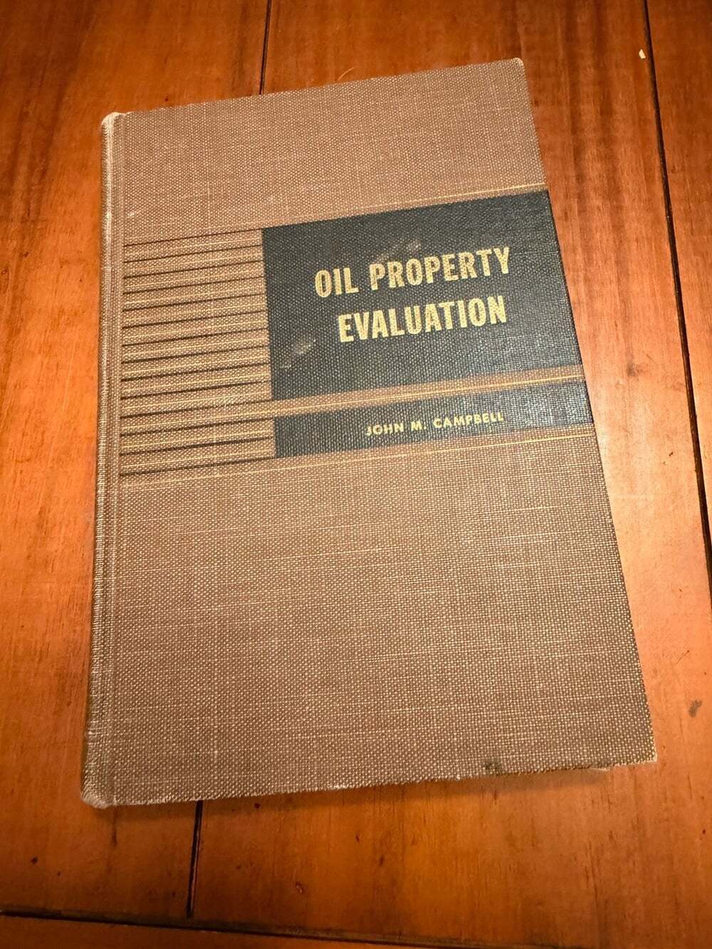 Oil Property Evaluation John M Campbell 1960 Second Printing Petroleum Engineeri